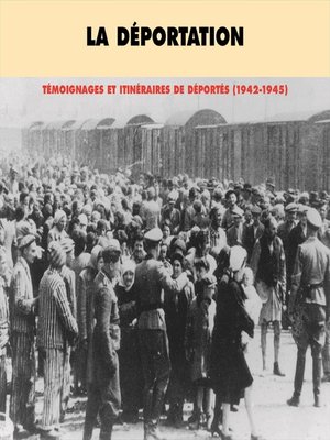 cover image of La déportation. Témoignages et itinéraires de déportés 1942-1945